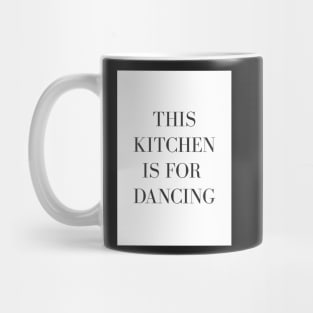 This Kitchen is for Dancing Wall Art Mug